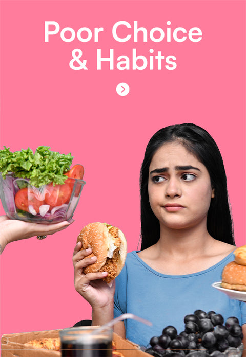 Poor Choice & habits